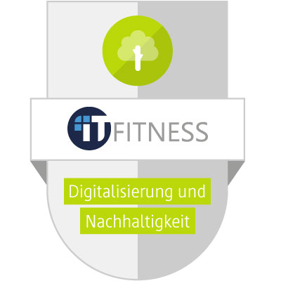 IT-Fitness - Nachhaltigkeit und Digitalisierung